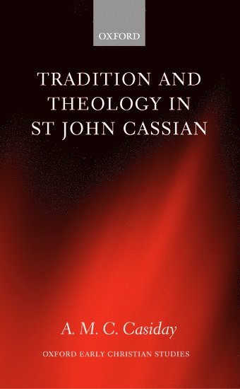 bokomslag Tradition and Theology in St John Cassian