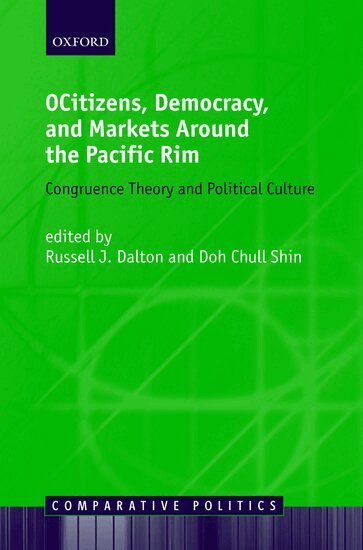 Doh Chull Shin, Russell J. Dalton - Citizens, Democracy, and Markets Around the Pacific Rim, Inbunden