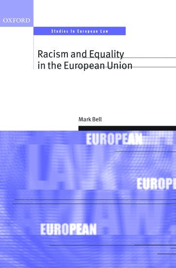 Mark Bell - Racism and Equality in the European Union, Inbunden