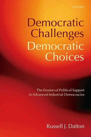 Russell J. Dalton - Democratic Challenges, Democratic Choices, Häftad