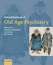 Oxford Textbook of Old Age Psychiatry
