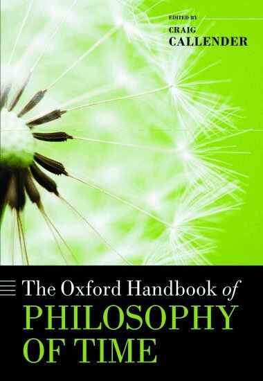 CALLENDER ED, Craig Callender - The Oxford Handbook of Philosophy of Time, Inbunden