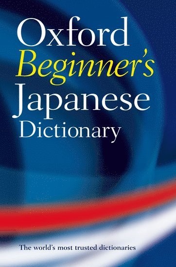 Oxford Languages, Jonathan Bunt, Gillian Hall - Oxford Beginner's Japanese Dictionary, Häftad
