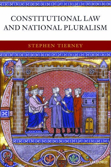 Stephen Tierney - Constitutional Law and National Pluralism, Häftad