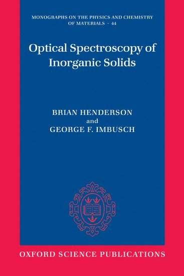 Brian Henderson, George Francis Imbusch - Optical Spectroscopy of Inorganic Solids, Häftad