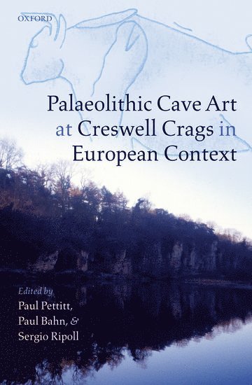 Palaeolithic Cave Art at Creswell Crags in European Context 1