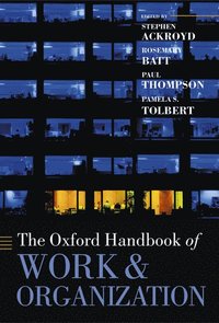 bokomslag The Oxford Handbook of Work and Organization