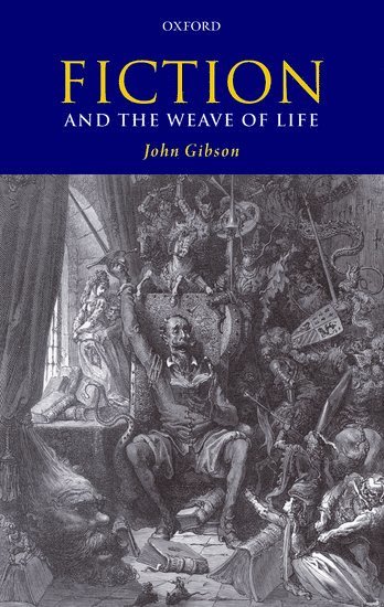 John Gibson - Fiction and the Weave of Life, Inbunden