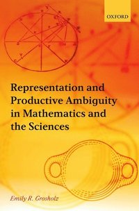 bokomslag Representation and Productive Ambiguity in Mathematics and the Sciences
