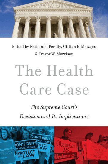 Nathaniel Persily, Gillian E. Metzger, Trevor W. Morrison - The Health Care Case, Häftad