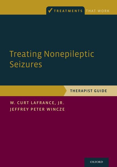 W. Curt LaFrance Jr., Jeffrey Peter Wincze - Treating Nonepileptic Seizures, Häftad