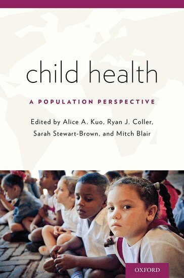 Alice A. Kuo, Alice A. Kuo, Ryan J. Coller, Sarah Stewart-Brown, Mitch Blair - Child Health, Häftad