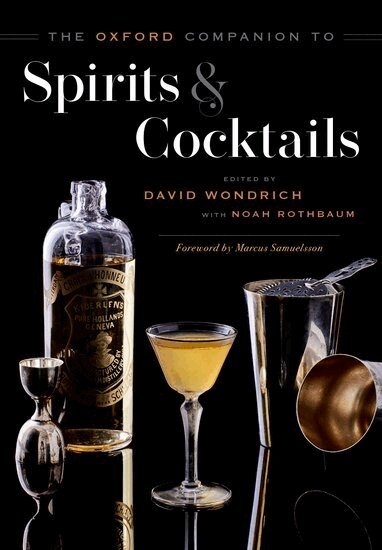 Noah Rothbaum - The Oxford Companion to Spirits and Cocktails, Inbunden