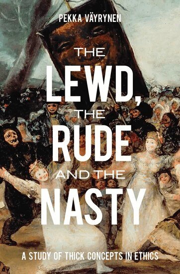 Pekka Vayrynen - The Lewd, the Rude and the Nasty, Inbunden