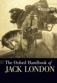 bokomslag The Oxford Handbook of Jack London