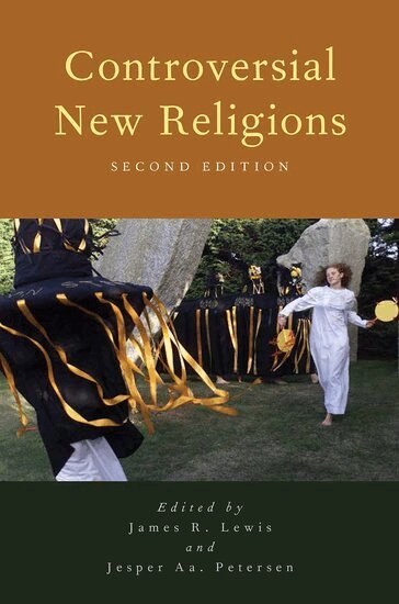 James R. Lewis, Jesper Aa. Petersen - Controversial New Religions, Häftad