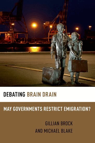 Gillian Brock, Michael Blake - Debating Brain Drain, Inbunden