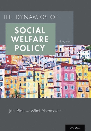 bokomslag The Dynamics of Social Welfare Policy