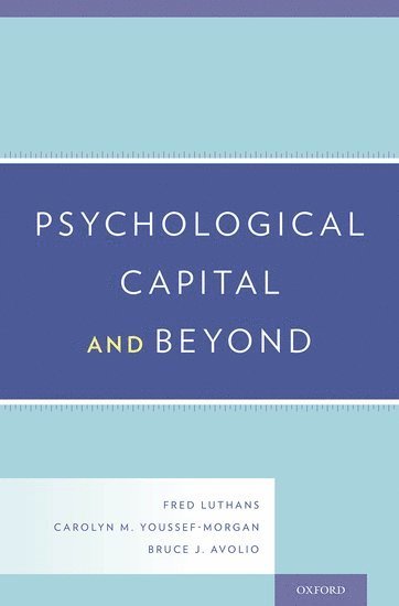 Psychological Capital and Beyond 1