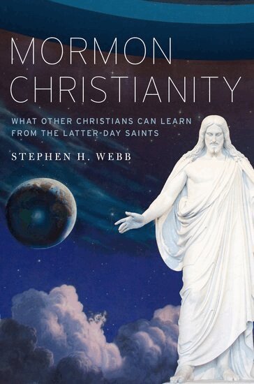 Stephen Webb - Mormon Christianity, Inbunden