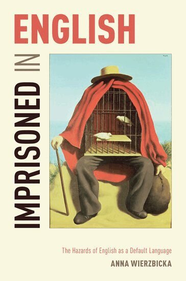 Anna Wierzbicka - Imprisoned in English, Häftad