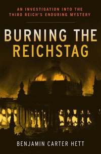 bokomslag Burning the Reichstag