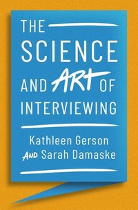 bokomslag The Science and Art of Interviewing