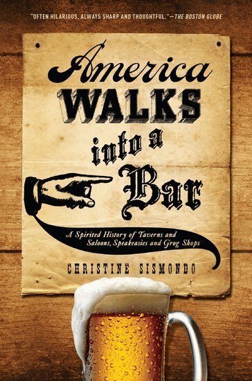 Christine Sismondo - America Walks into a Bar, Häftad