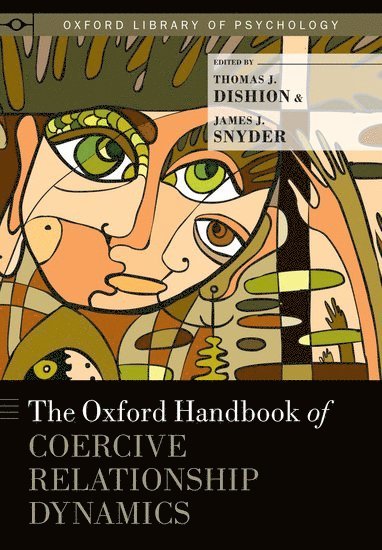 The Oxford Handbook of Coercive Relationship Dynamics 1