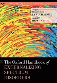 bokomslag The Oxford Handbook of Externalizing Spectrum Disorders