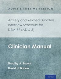 bokomslag Anxiety and Related Disorders Interview Schedule for DSM-5 (ADIS-5) - Adult and Lifetime Version