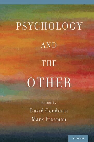 GOODMAN, Goodman, David Goodman, Mark Freeman - Psychology and the Other, Inbunden
