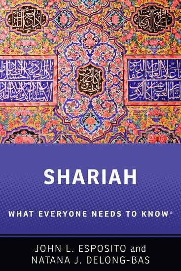 John L. Esposito, Natana J. DeLong-Bas - Shariah, Inbunden