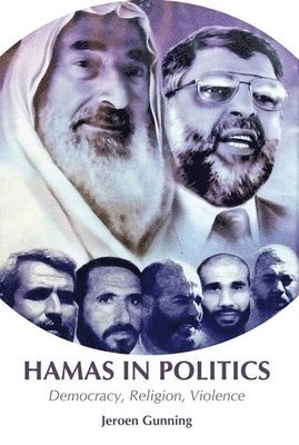 Hamas in Politics: Democracy, Religion, Violence 1