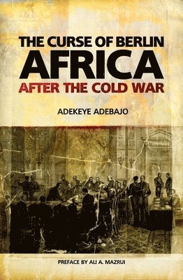 bokomslag Curse of Berlin: Africa After the Cold War