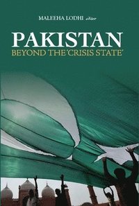 bokomslag Pakistan Beyond the Crisis State