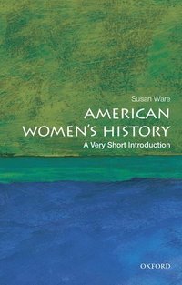 bokomslag American Women's History: A Very Short Introduction