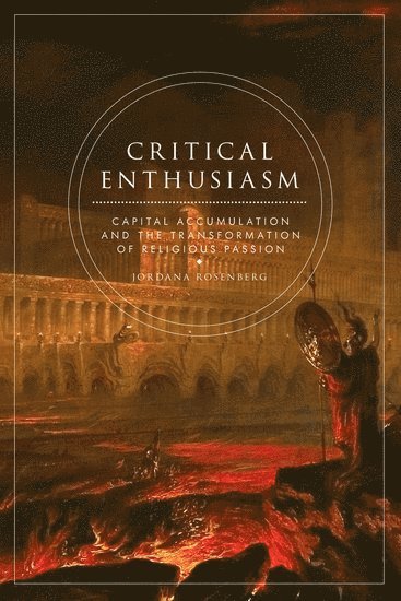 Jordana Rosenberg - Critical Enthusiasm, Häftad