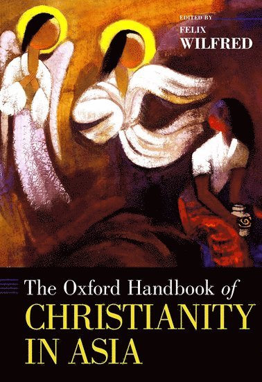 The Oxford Handbook of Christianity in Asia 1
