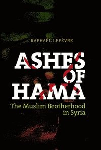 bokomslag Ashes of Hama: The Muslim Brotherhood in Syria