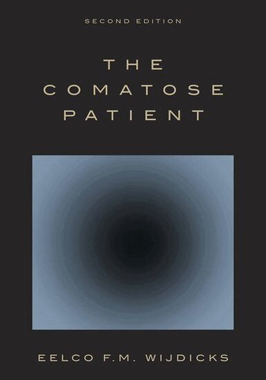 Eelco F.M. Wijdicks - The Comatose Patient, Inbunden