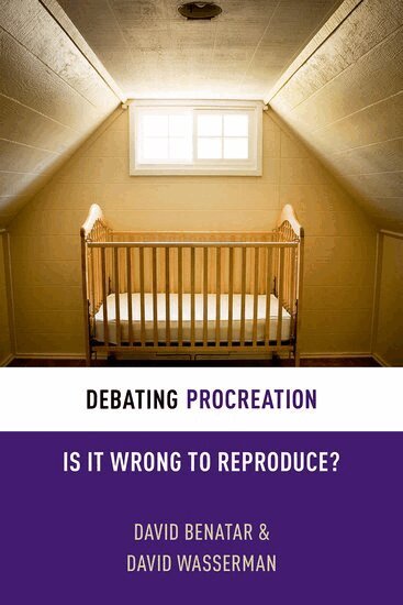 David Benatar, David Wasserman - Debating Procreation, Inbunden