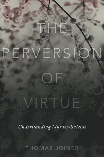 The Perversion of Virtue 1