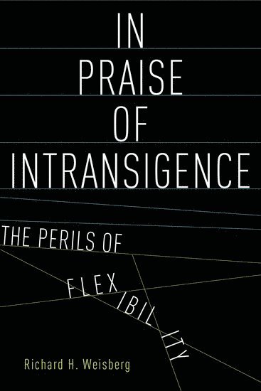 In Praise of Intransigence 1