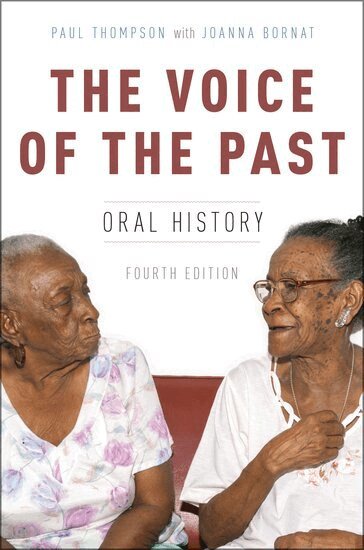 Paul Thompson - The Voice of the Past, Häftad