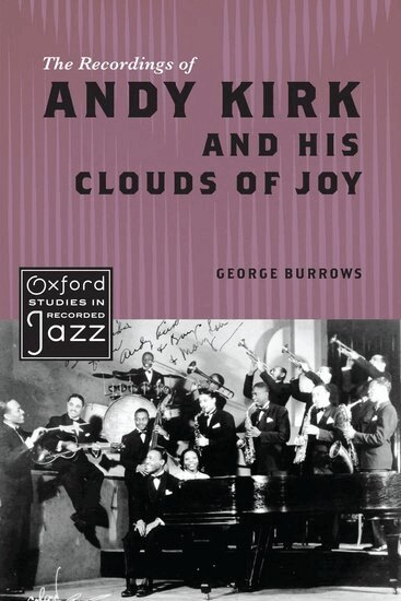 George Burrows - The Recordings of Andy Kirk and his Clouds of Joy, Inbunden
