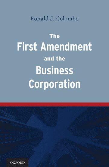 bokomslag First Amendment and the Business Corporation