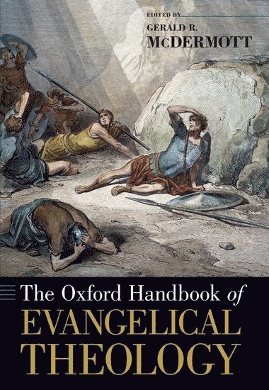 The Oxford Handbook of Evangelical Theology 1