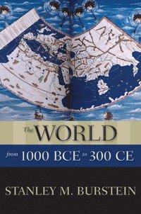 bokomslag The World from 1000 BCE to 300 CE