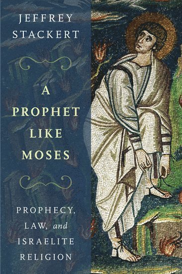 A Prophet Like Moses 1